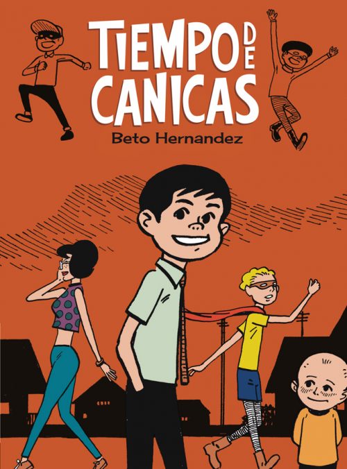 Beto Hernandez - Tiempo de canicas - Forro.indd