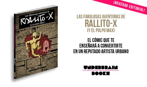 Las fabulosas aventuras de Rallito-x (y el pulpo Max)” | Underbrain Books‏