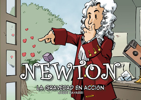 Comienza el crowfunding del tercer volumen de la Colección Científicos: Newton, la gravedad en acción