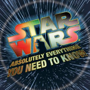 Star_Wars_Absolutely_Everything_you_Need_to_Know_Cover