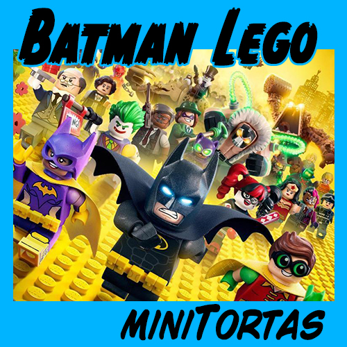 MiniTorta Cine: Batman La Lego Película