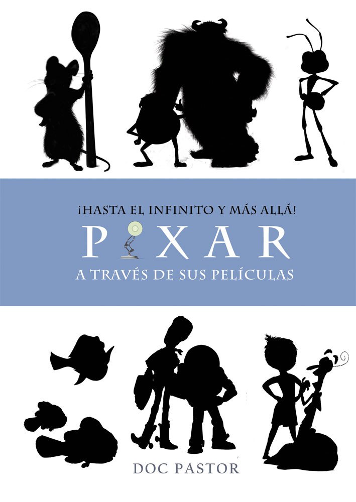 ¡Hasta el infinito y más allá! La historia de Pixar a través de sus películas