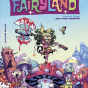 I hate Fairyland: Loca para siempre
