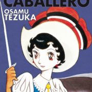La Princesa Caballero, de Osamu Tezuka.