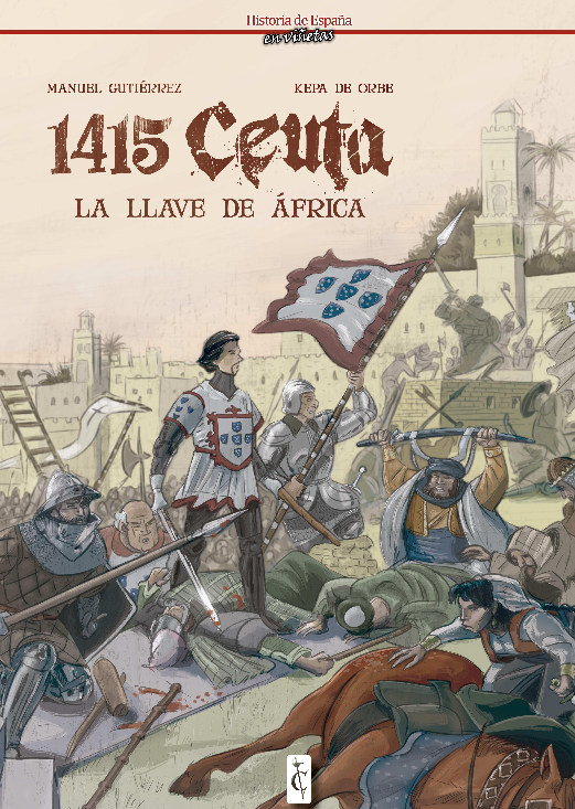 1415. Ceuta. La Llave de África.