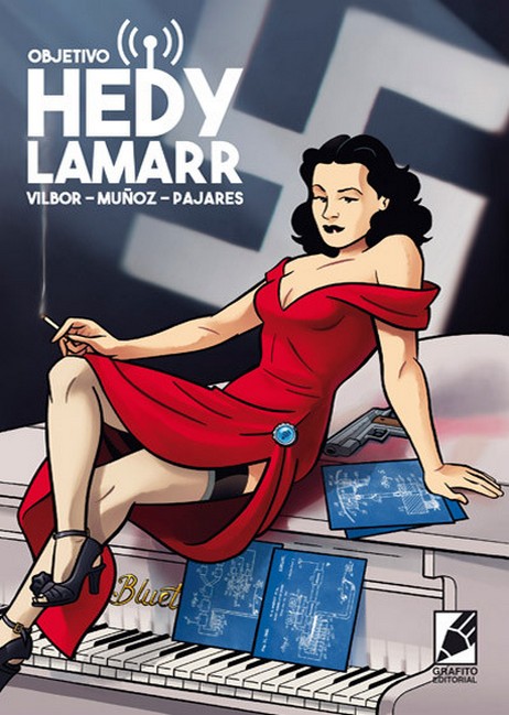 Objetivo Hedy Lamarr. De Vilbor, Muñoz y Pajares.