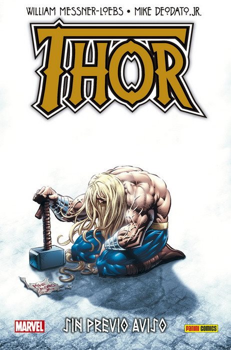 100% Marvel HC. Thor: Sin previo aviso de William Messner-Loebs y Mike Deodato Jr.
