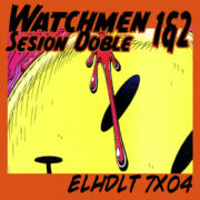Watchmen sesión doble: nums. 1 y 2