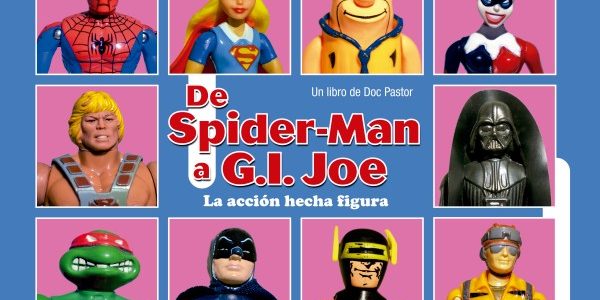Doc Pastor habla de “De Spider-Man a G.I. Joe: la acción hecha figura”