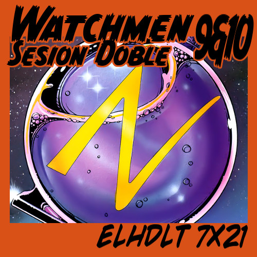 Watchmen sesión doble: núms. 9 y 10