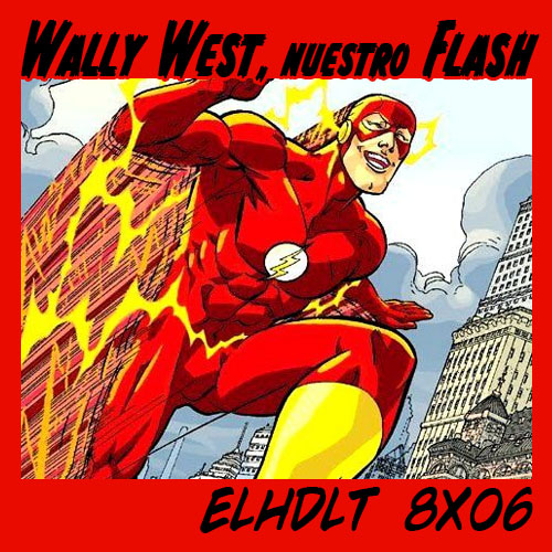 Wally West, nuestro Flash (segunda parte)