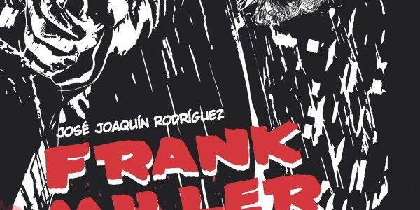 Frank Miller: Honor y furia