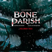 Bone Parish 3, un thriller de terror nigromante de Cullen Bunn y Jonas Scharf