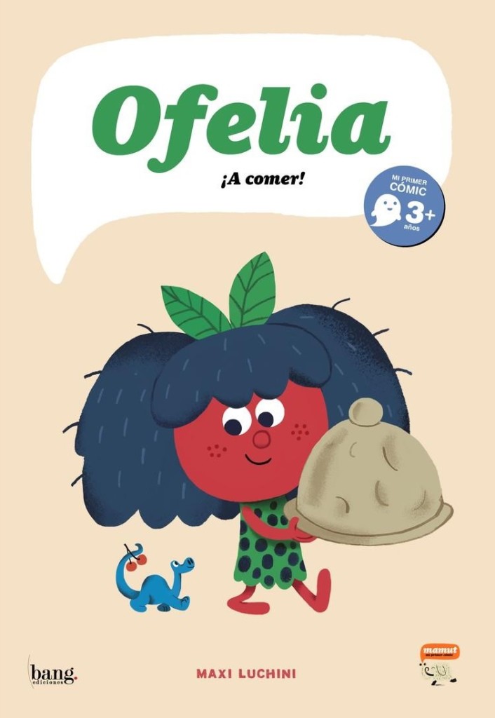 Ofelia, ¡a comer! de Maxi Luchini