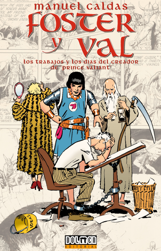 FOSTER Y VAL. Los trabajos y los días del creador de Prince Valiant, de Manuel Caldas