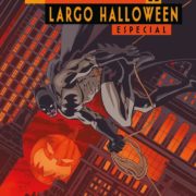 Batman: El largo Halloween – Especial