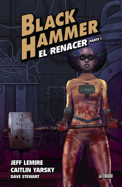 Black Hammer 5. El Renacer Parte I
