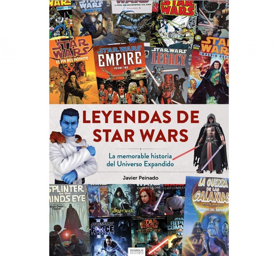 Leyendas de Star Wars: La memorable historia del Universo Expandido, de Javier Peinado