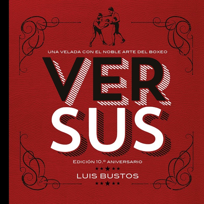 Versus. Edición 10º aniversario, de Luis Bustos