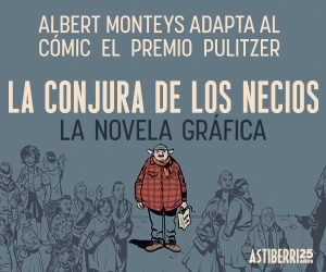 La conjura de los necios, de Albert Monteys